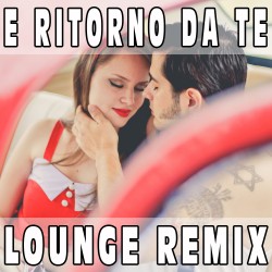 E ritorno da te (Lounge Remix) BASE MUSICALE - LAURA PAUSINI