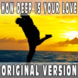 How deep is your love (Original Version) BASE MUSICALE - BEE GEES