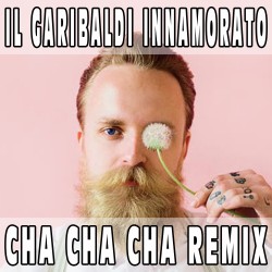 Il Garibaldi innamorato (Cha Cha Cha Remix) BASE MUSICALE - SERGIO CAPUTO