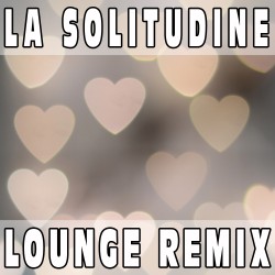 La solitudine (Lounge Remix) BASE MUSICALE - LAURA PAUSINI
