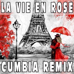 La  vie en rose (Cumbia Remix) BASE MUSICALE - EDITH PIAF