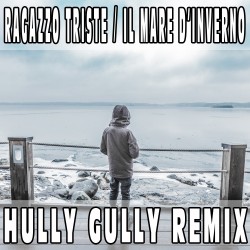 Medley: Ragazzo triste / Il mare d'inverno (Hully Gully Remix) BASE MUSICALE...