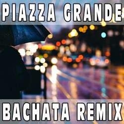 Piazza Grande (Bachata Remix) BASE MUSICALE - LUCIO DALLA