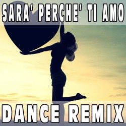 Sara' perche' ti amo (Dance Remix) BASE MUSICALE - RICCHI E POVERI