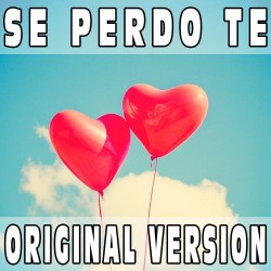 Se perdo te (Original Version) BASE MUSICALE - PATTY PRAVO