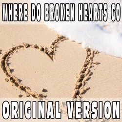 Where do broken hearts go (Original Version) BASE MUSICALE - WHITNEY HOUSTON