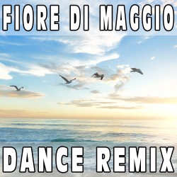 Fiore di Maggio (Dance Remix) BASE MUSICALE - FABIO CONCATO