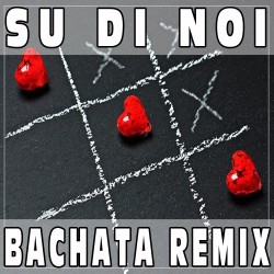 Su di noi (Bachata Remix) BASE MUSICALE - PUPO