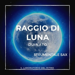 RAGGIO DI LUNA (DUINATO) STRUMENTALE SAX