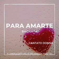 PARA AMARTE (BACHATA) CANTATO DONNA