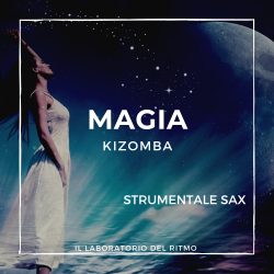 MAGIA (KIZOMBA) STRUMENTALE SAX