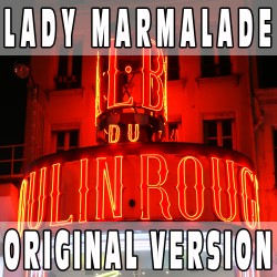 Lady Marmalade (Original Version) BASE MUSICALE - MOULIN ROUGE