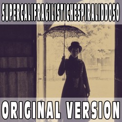 Supercalifragilistichespiralidoso (Original Version) BASE MUSICALE - MARY...