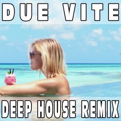 Due vite (Deep House Remix) BASE MUSICALE - MARCO MENGONI