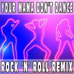 Your mama don't dance (Rock 'n' Roll Remix) BASE MUSICALE - POISON