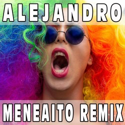 Alejandro (Meneaito Remix) BASE MUSICALE - LADY GAGA
