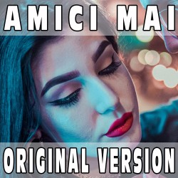 Amici mai (Original Version) BASE MUSICALE - ANTONELLO VENDITTI