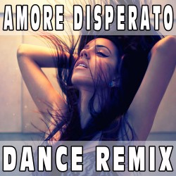 Amore disperato (Dance Remix) BASE MUSICALE - NADA