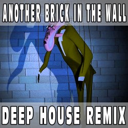 Another brick in the wall (Deep House Remix) BASE MUSICALE - PINK FLOYD