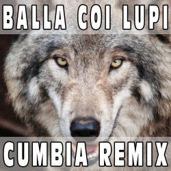 Balla coi lupi (Cumbia Remix) BASE MUSICALE - SOUNDTRACK