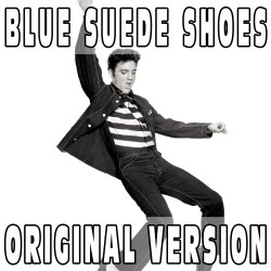 Blue Suede Shoes (Original Version) BASE MUSICALE - ELVIS PRESLEY